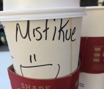 Mystique misspelled on a Starbucks coffee cup